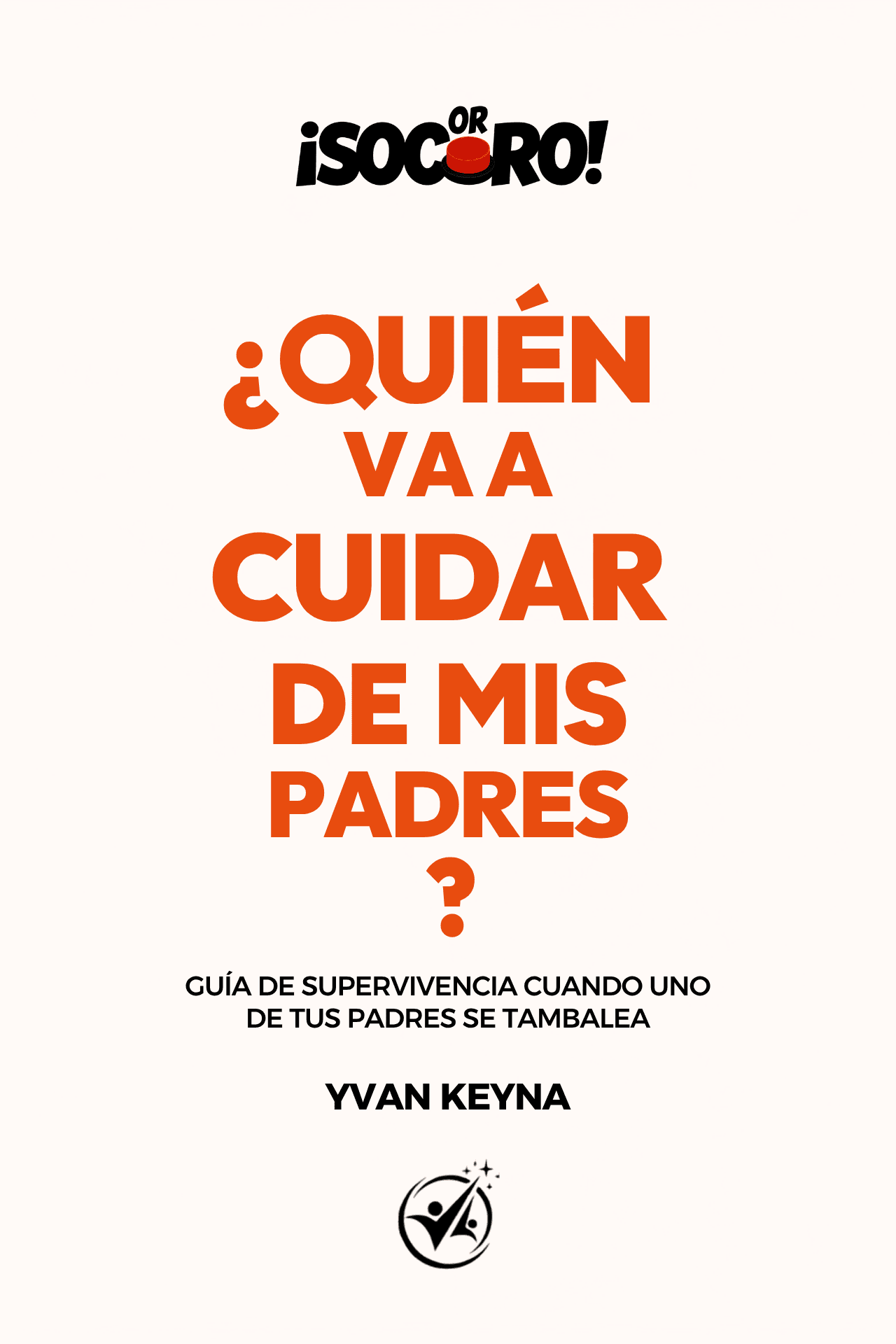 Portada del libro «¿Quién va a cuidar de mis padres?»